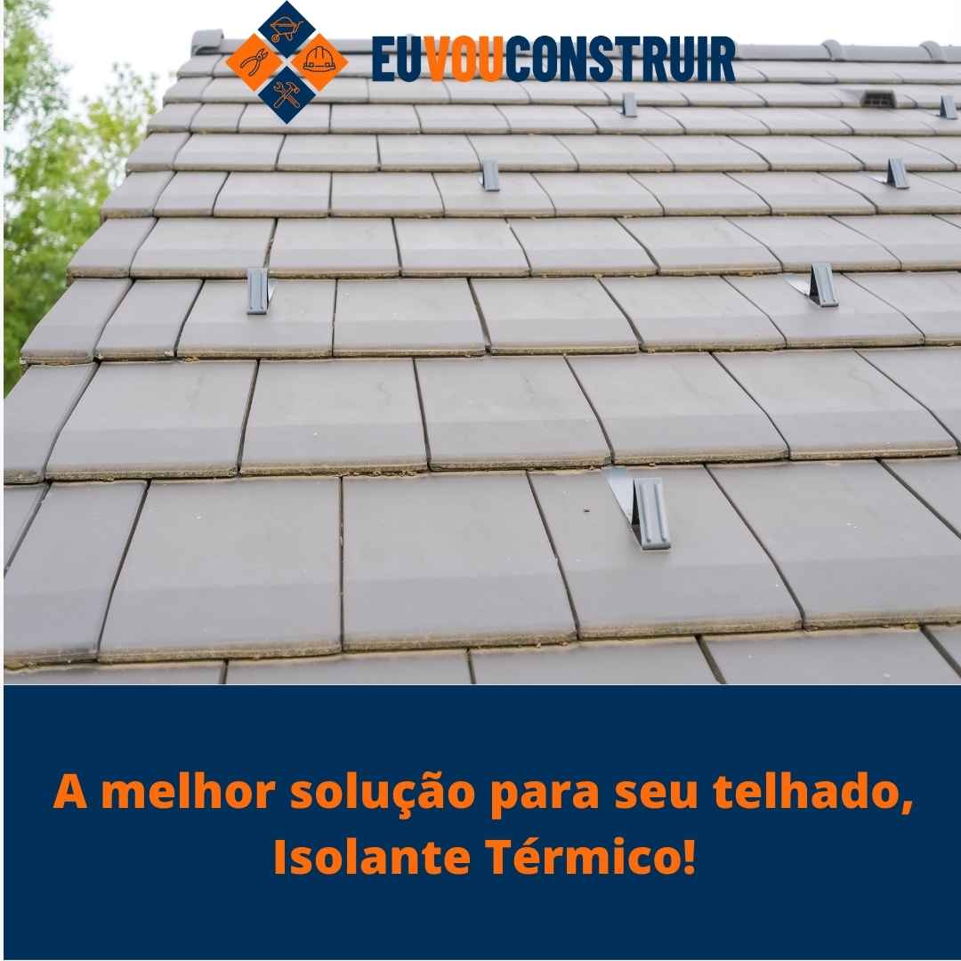 A melhor solução para seu telhado, Isolante Térmico Brasilit!