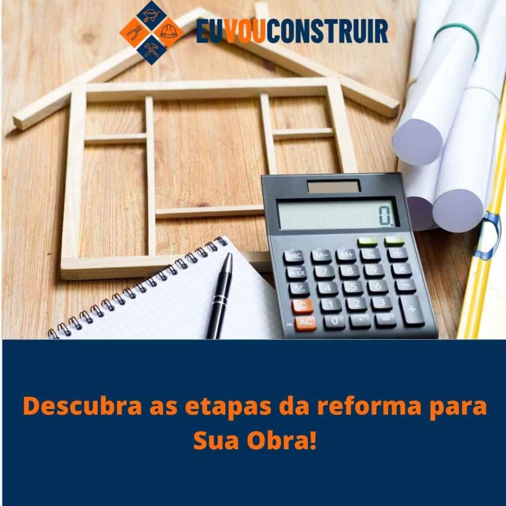 Descubra as etapas da reforma para Sua Obra!