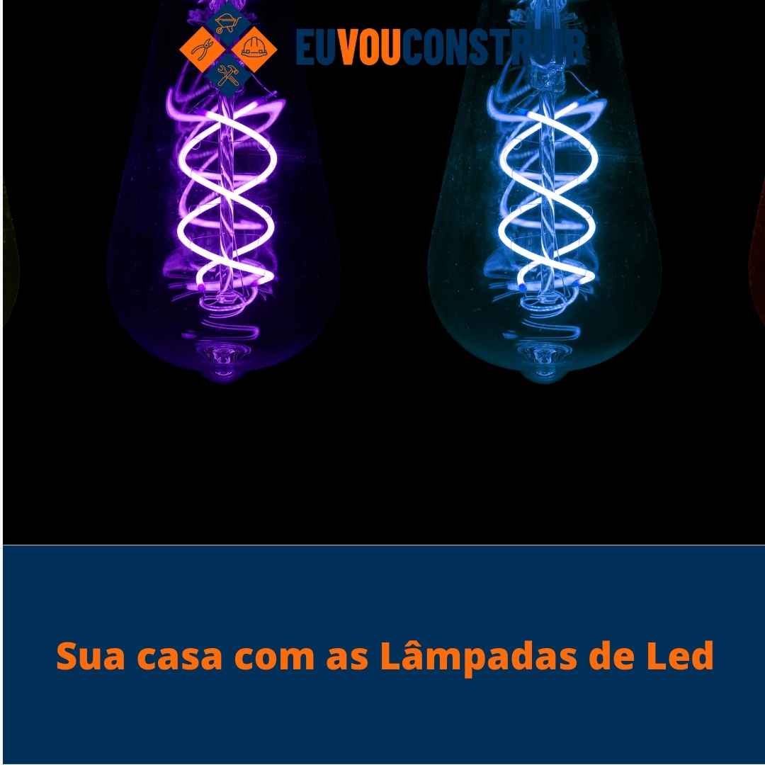 Sua casa com as Lâmpadas de Led! 1 Sua casa com as Lampadas de Led 1 1