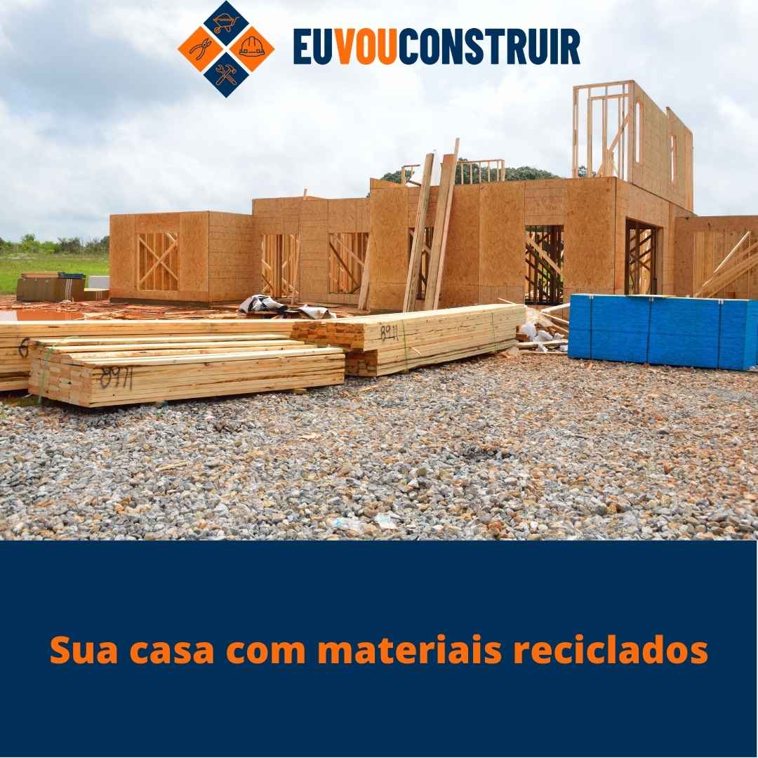 Sua casa com materiais reciclados