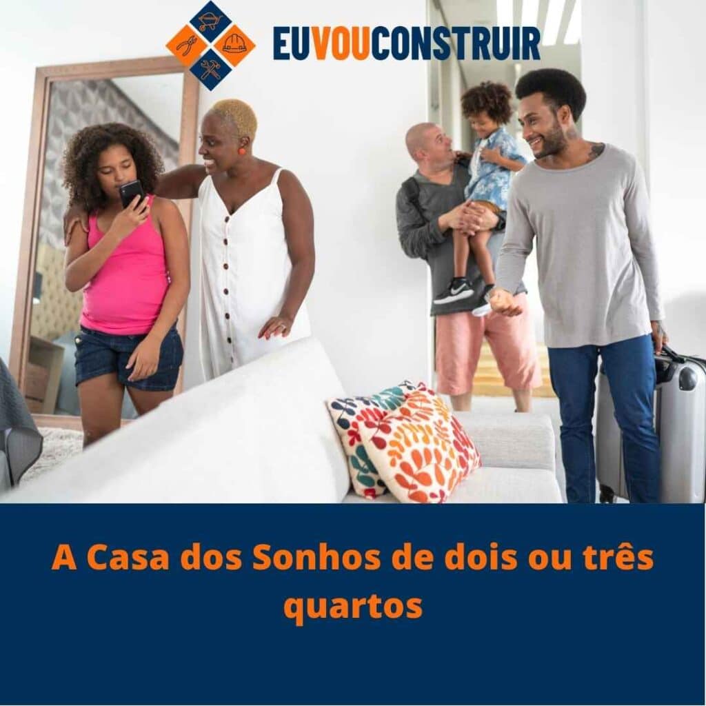 A Casa dos Sonhos de dois ou três quartos