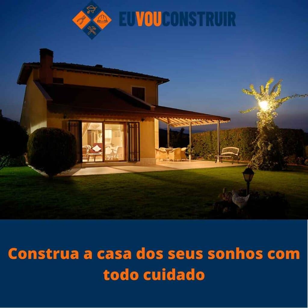 Construa a casa dos seus sonhos com todo cuidado