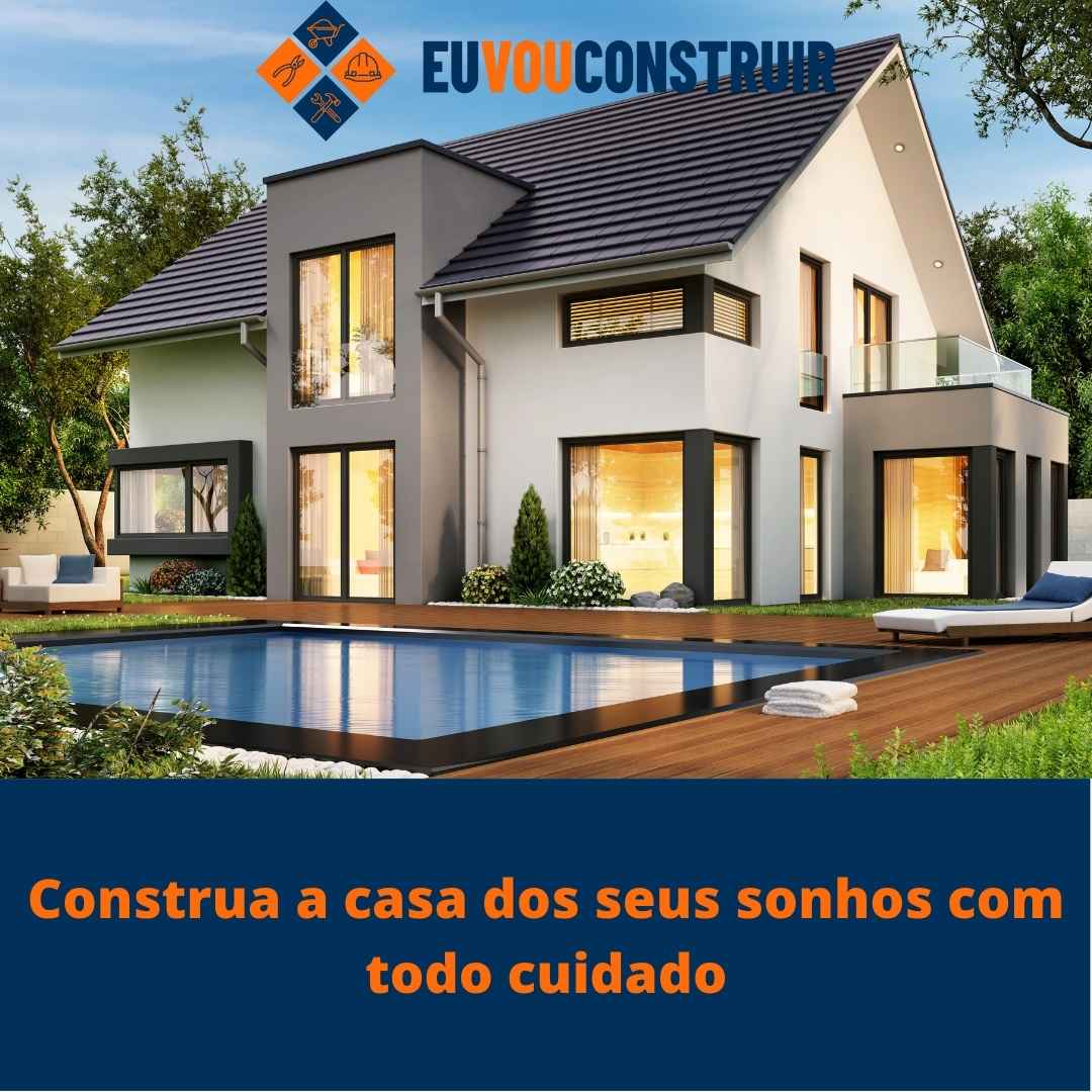 Construa a casa dos seus sonhos com todo cuidado