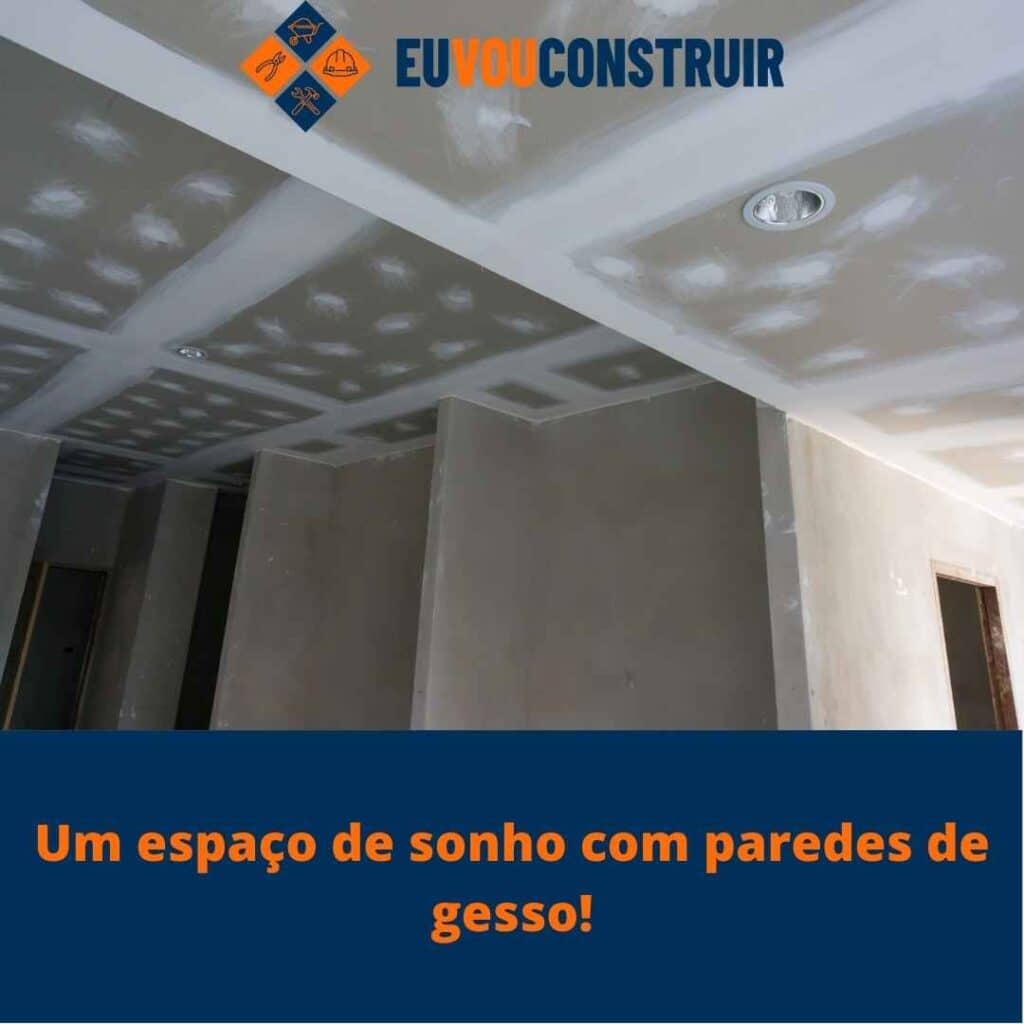 Um espaço de sonho com paredes de gesso!