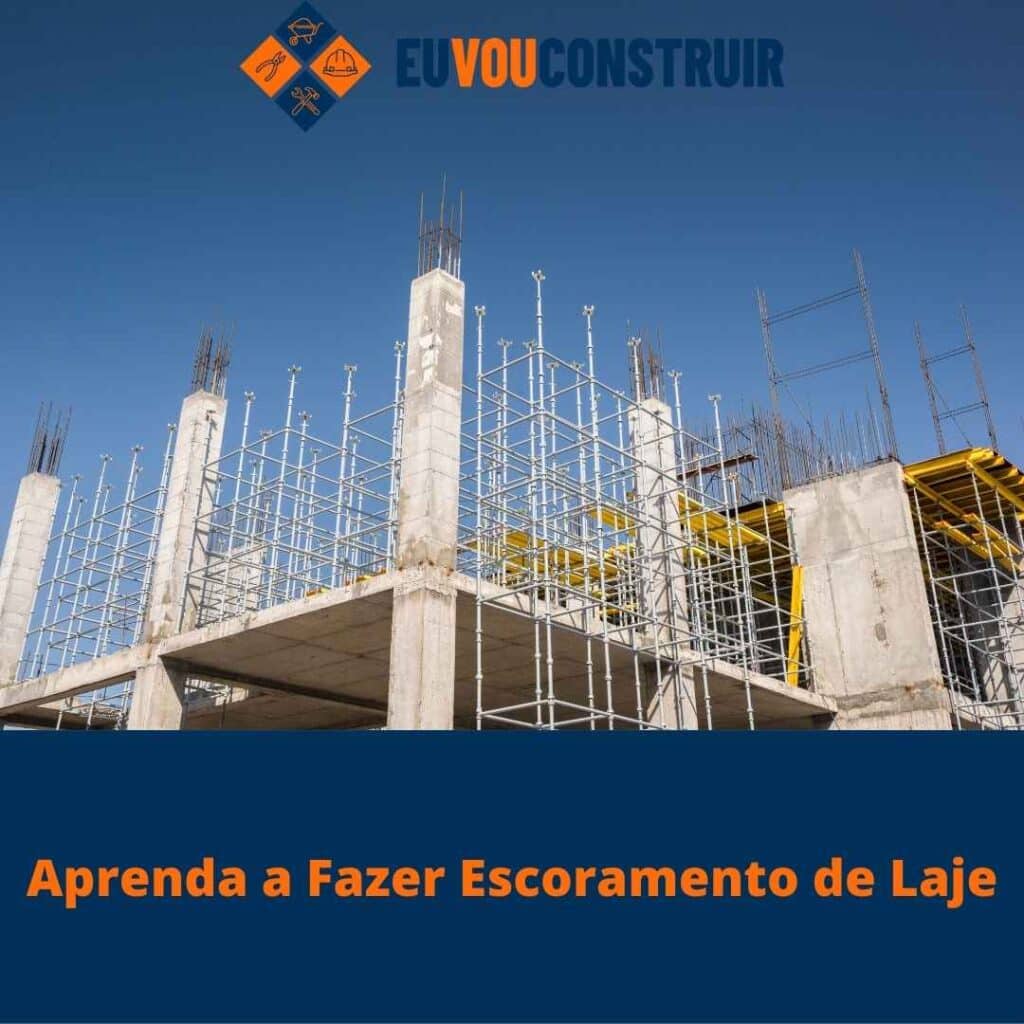 Aprenda a Fazer Escoramento de Laje 3 Aprenda a Fazer Escoramento de Laje