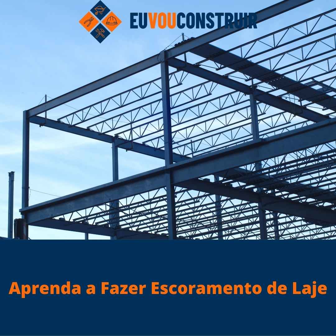 Aprenda a Fazer Escoramento de Laje 1 Aprenda a Fazer Escoramento de Laje
