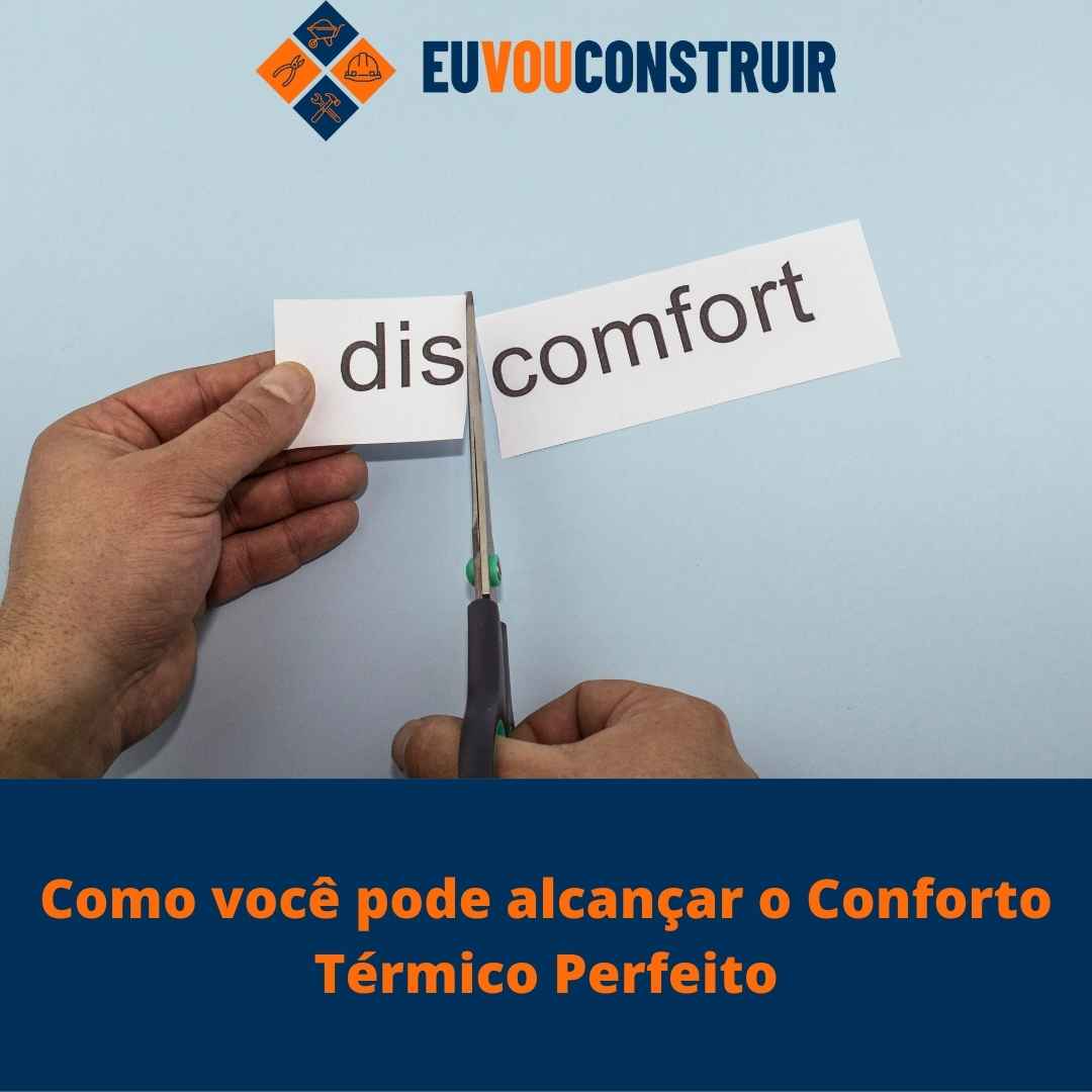 Como você pode alcançar o Conforto Térmico Perfeito