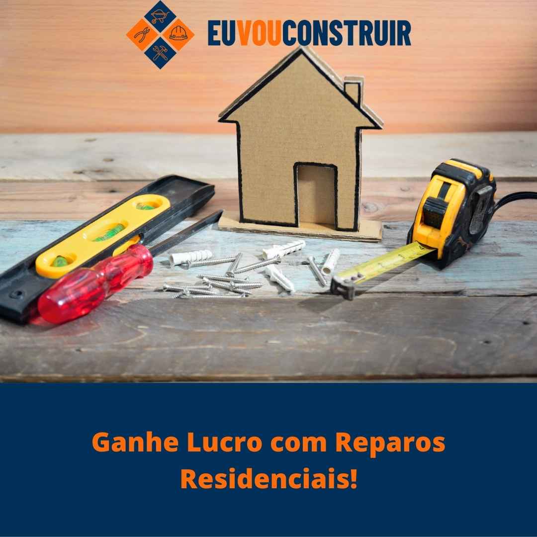 Ganhe Lucro com Reparos Residenciais!