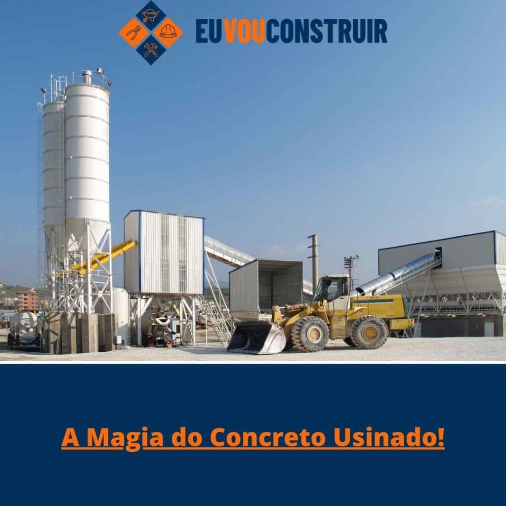 A Magia do Concreto Usinado!
