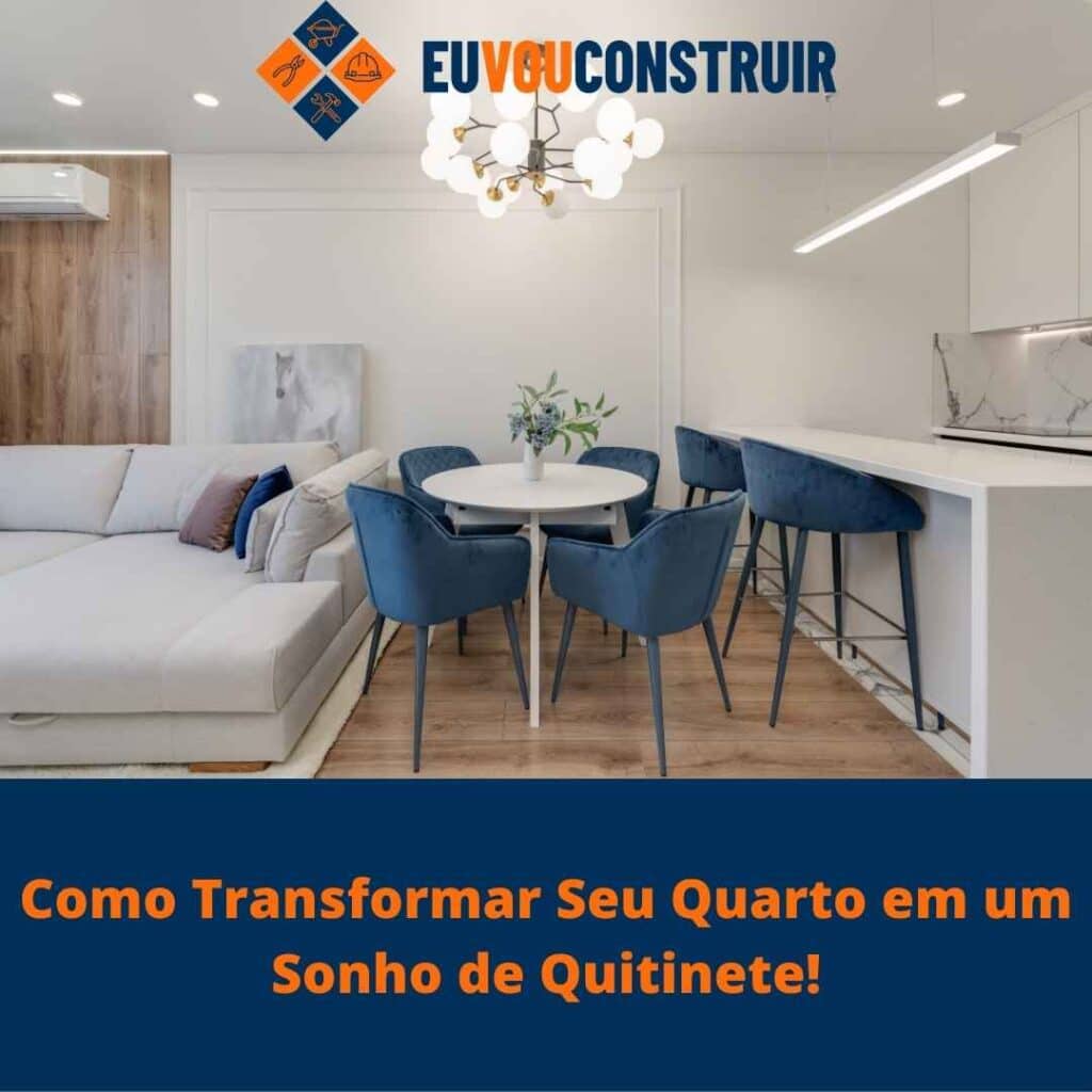 Como Transformar Seu Quarto em um Sonho de Quitinete!