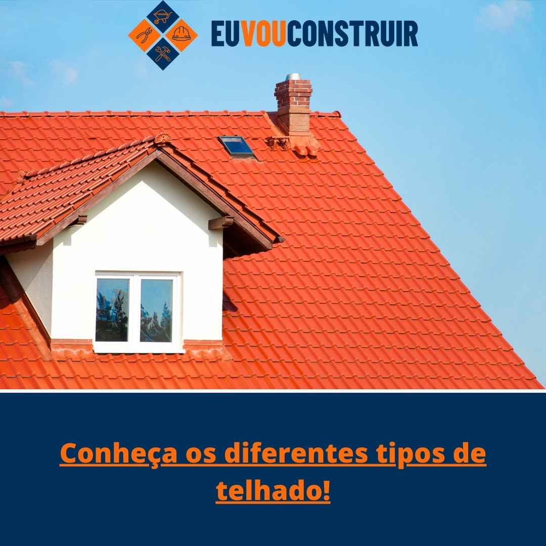 Conheça os diferentes tipos de telhado! 1 Conheça os diferentes tipos de telhado!