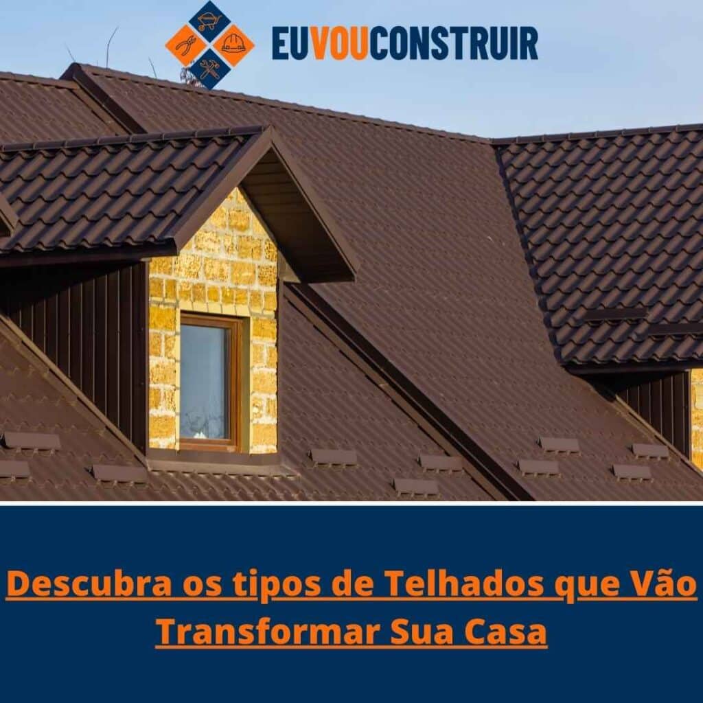 Descubra os tipos de Telhados que Vão Transformar Sua Casa! 2 Descubra os tipos de Telhados que Vão Transformar Sua Casa