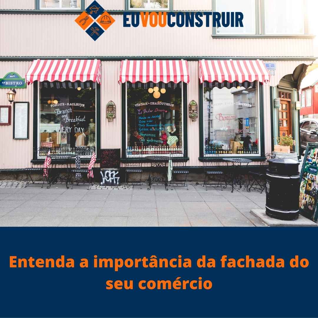 Entenda a importância da fachada do seu comércio