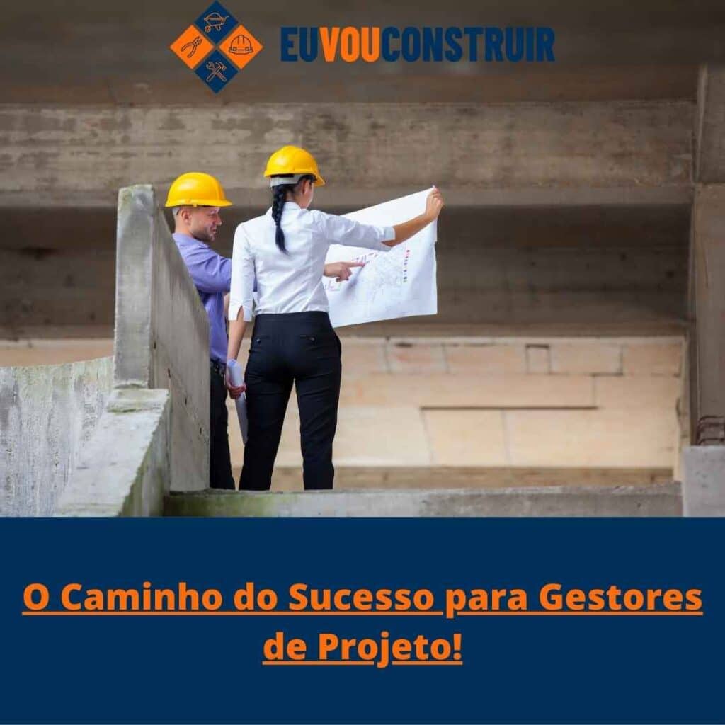 O Caminho do Sucesso para Gestores de Projeto!
