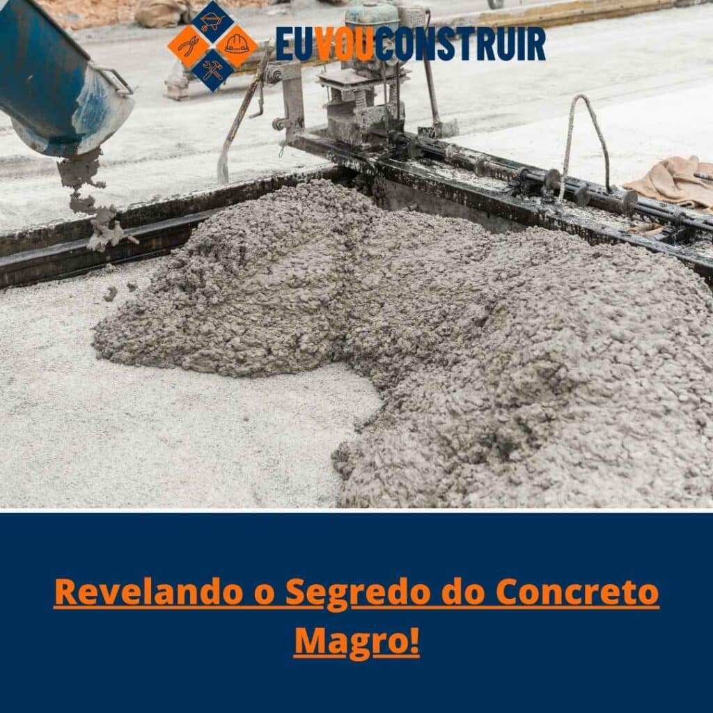 Revelando o Segredo do Concreto Magro!