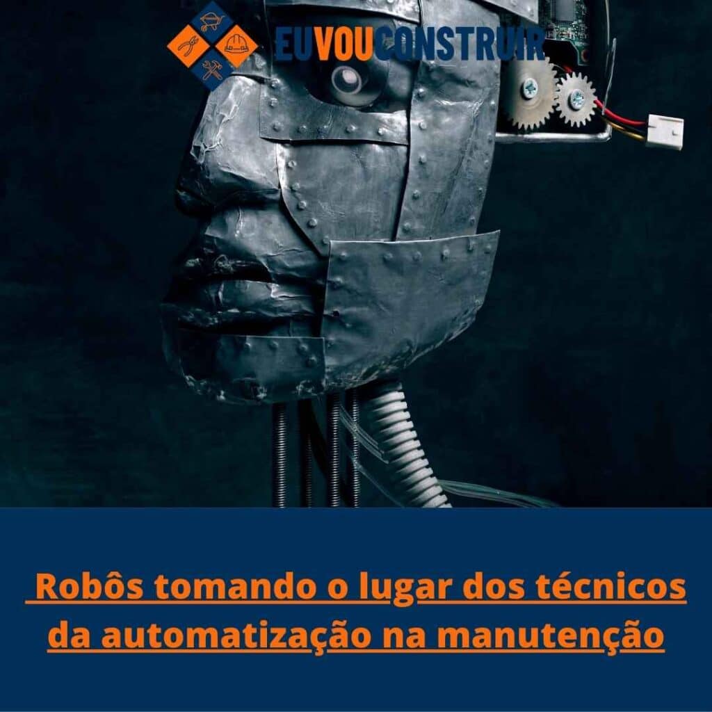  Robôs tomando o lugar dos técnicos da automatização na manutenção