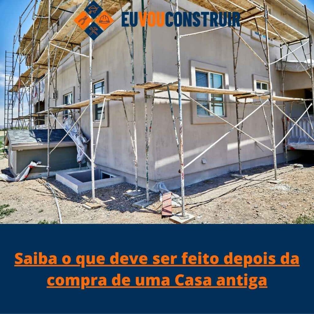 Saiba o que deve ser feito depois da compra de uma Casa antiga