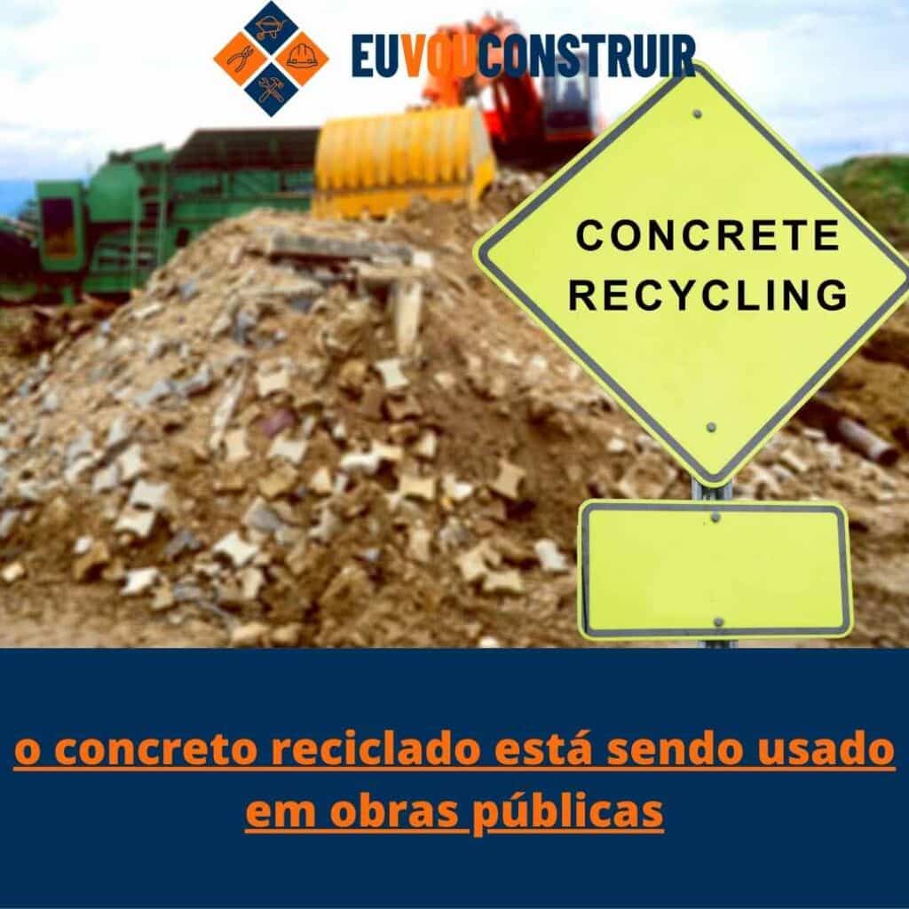 o concreto reciclado está sendo usado em obras públicas