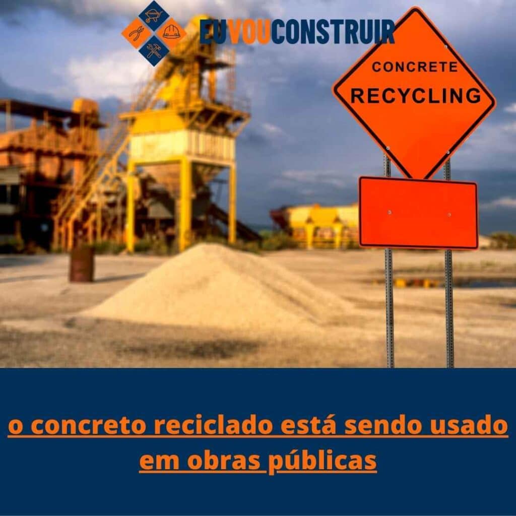 o concreto reciclado está sendo usado em obras públicas