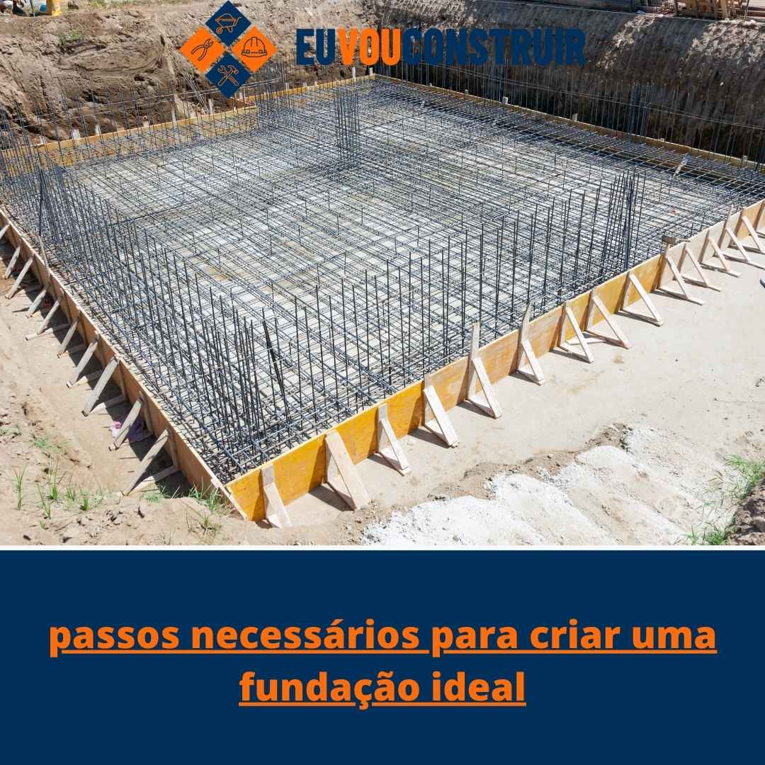 passos necessários para criar uma fundação ideal