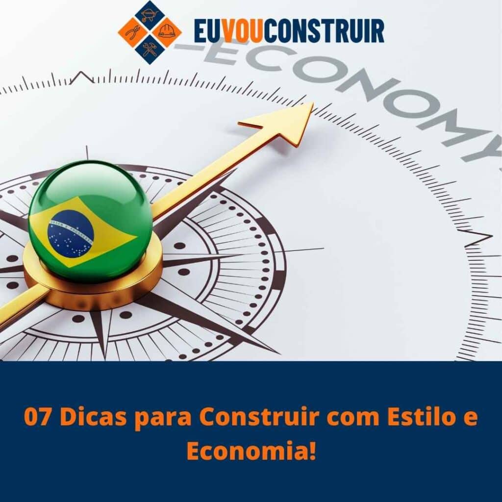 07 Dicas para Construir com Estilo e Economia!