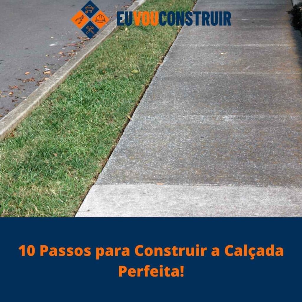 10 Passos para Construir a Calçada Perfeita! 2 10 Passos para Construir a Calçada Perfeita!