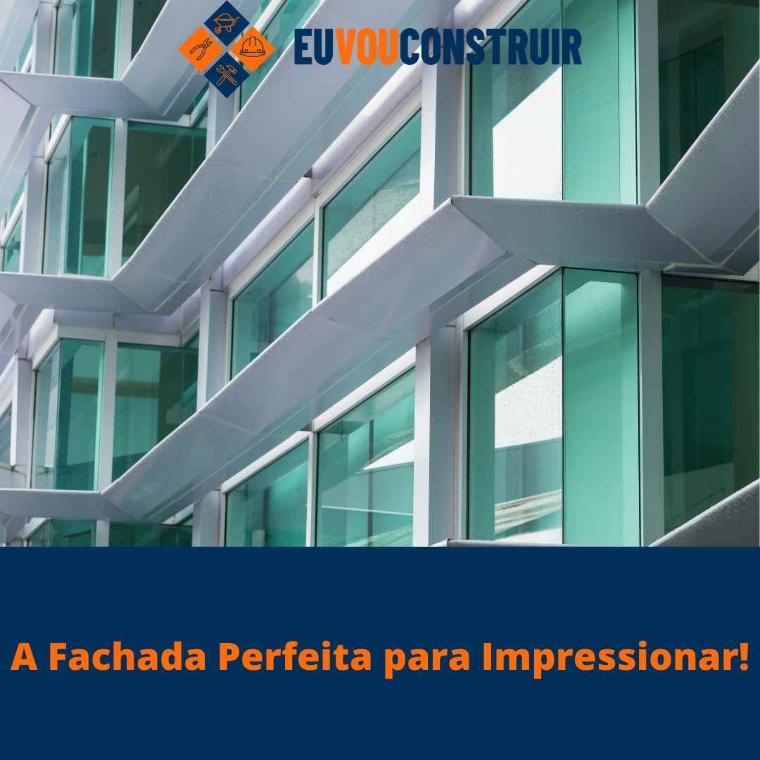 A Fachada Perfeita para Impressionar!