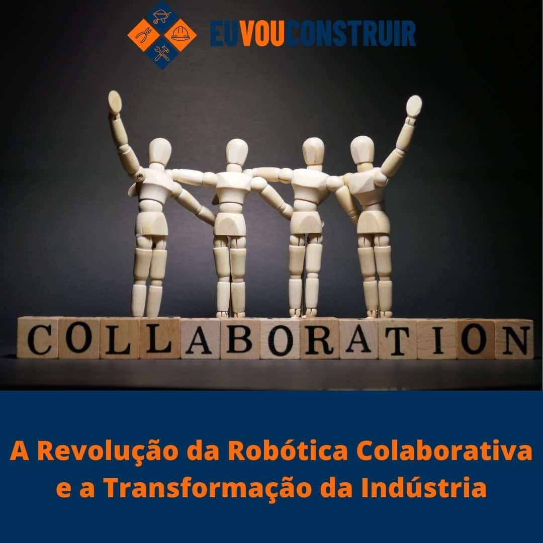 A Revolução da Robótica Colaborativa e a Transformação da Indústria