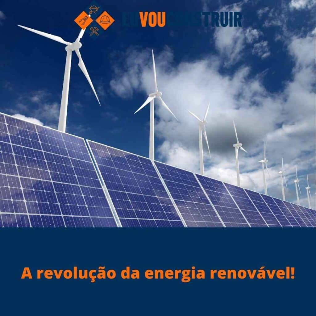 A revolução da energia renovável!