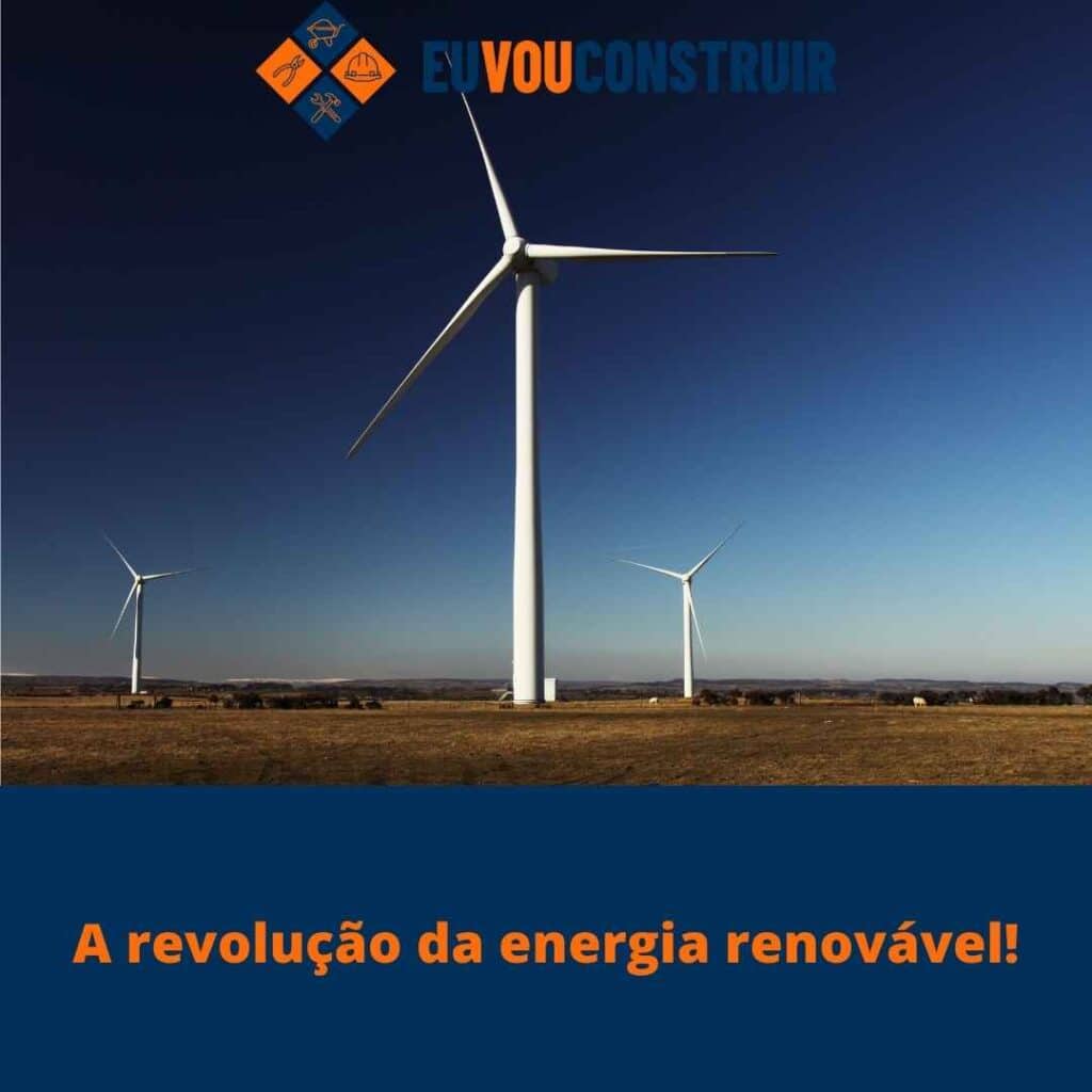 A revolução da energia renovável!
