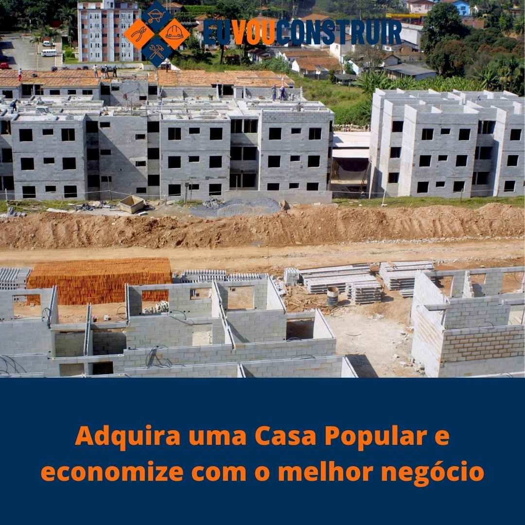 Adquira uma Casa Popular e economize com o melhor negócio