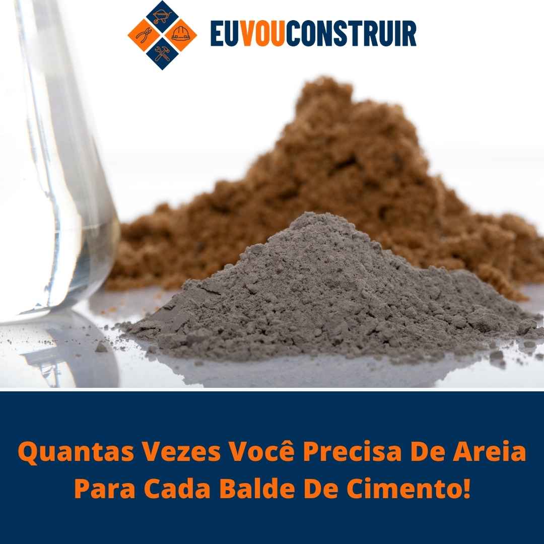Quantas Vezes Você Precisa De Areia Para Cada Balde De Cimento!