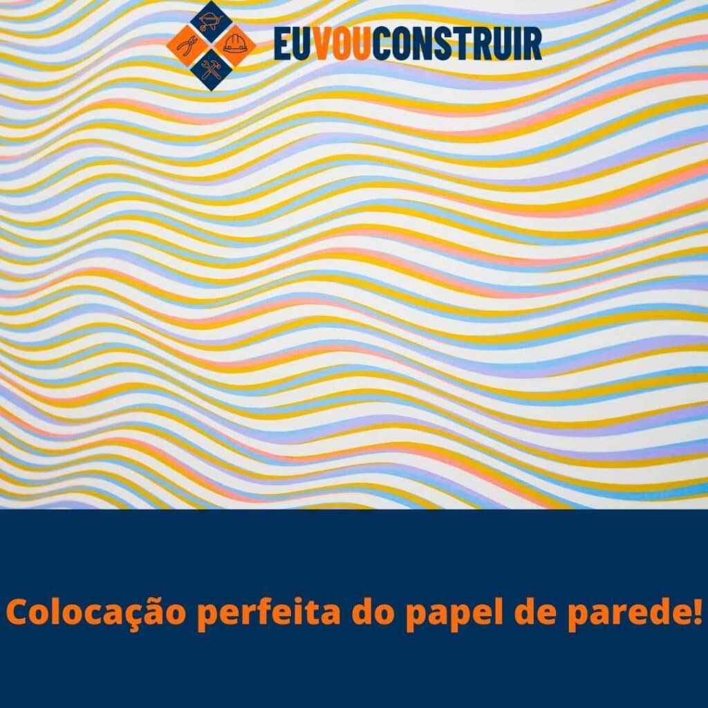 Colocação perfeita do papel de parede! 3 Colocação perfeita do papel de parede!