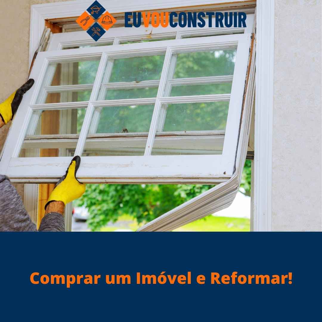 Comprar um Imóvel e Reformar!