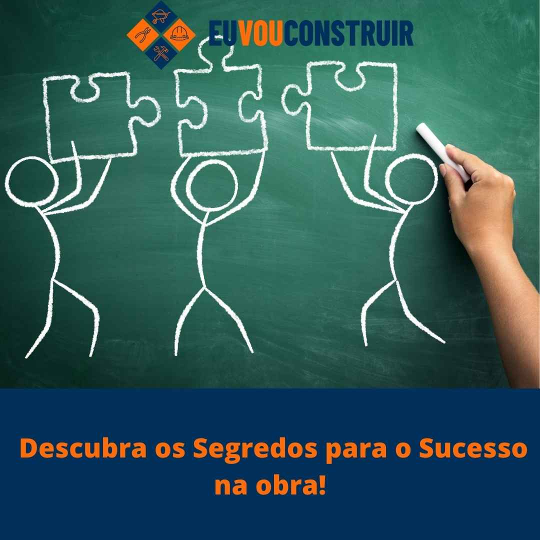 Descubra os Segredos para o Sucesso na obra!