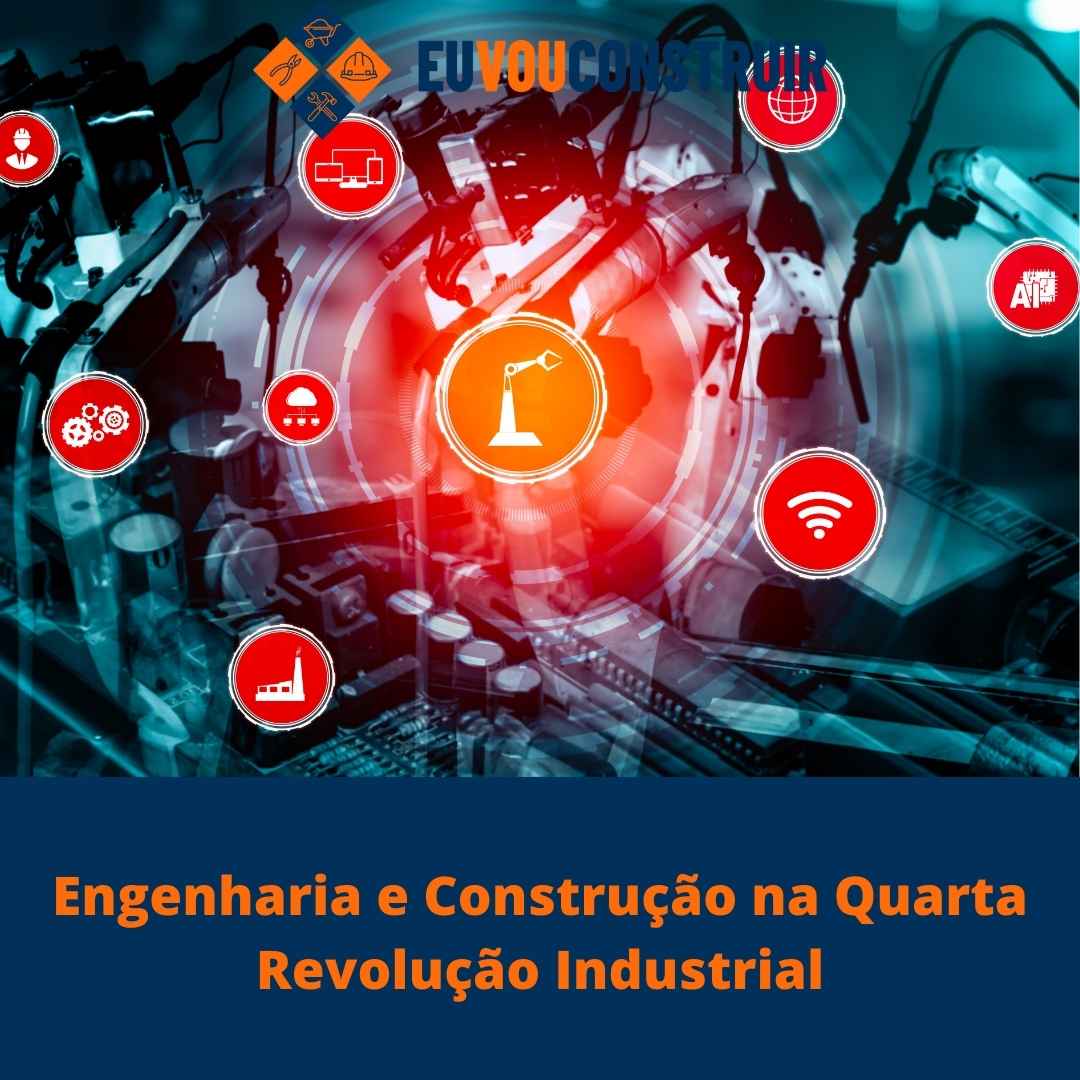 Engenharia e Construção na Quarta Revolução Industrial