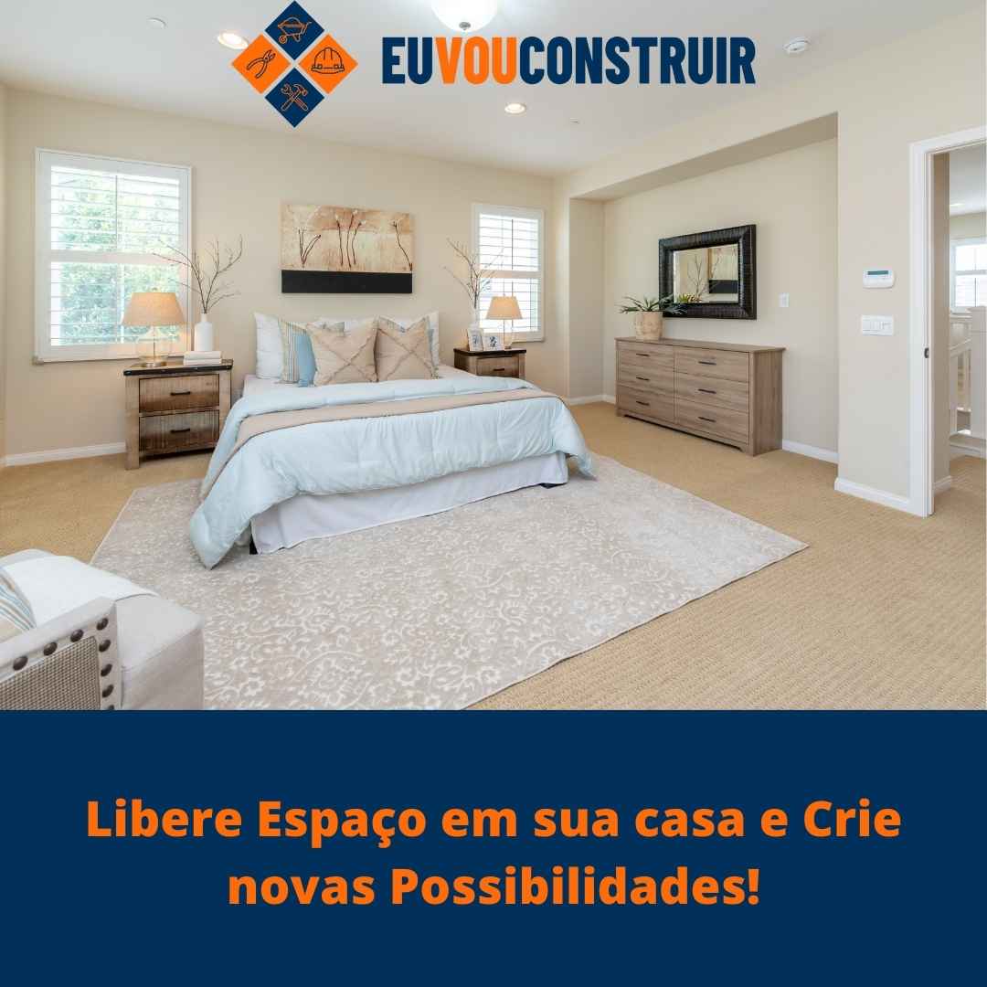 Libere Espaço em sua casa e Crie novas Possibilidades!