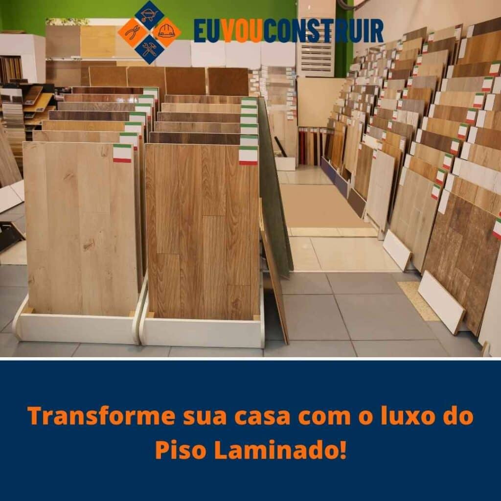 Transforme sua casa com o luxo do Piso Laminado!