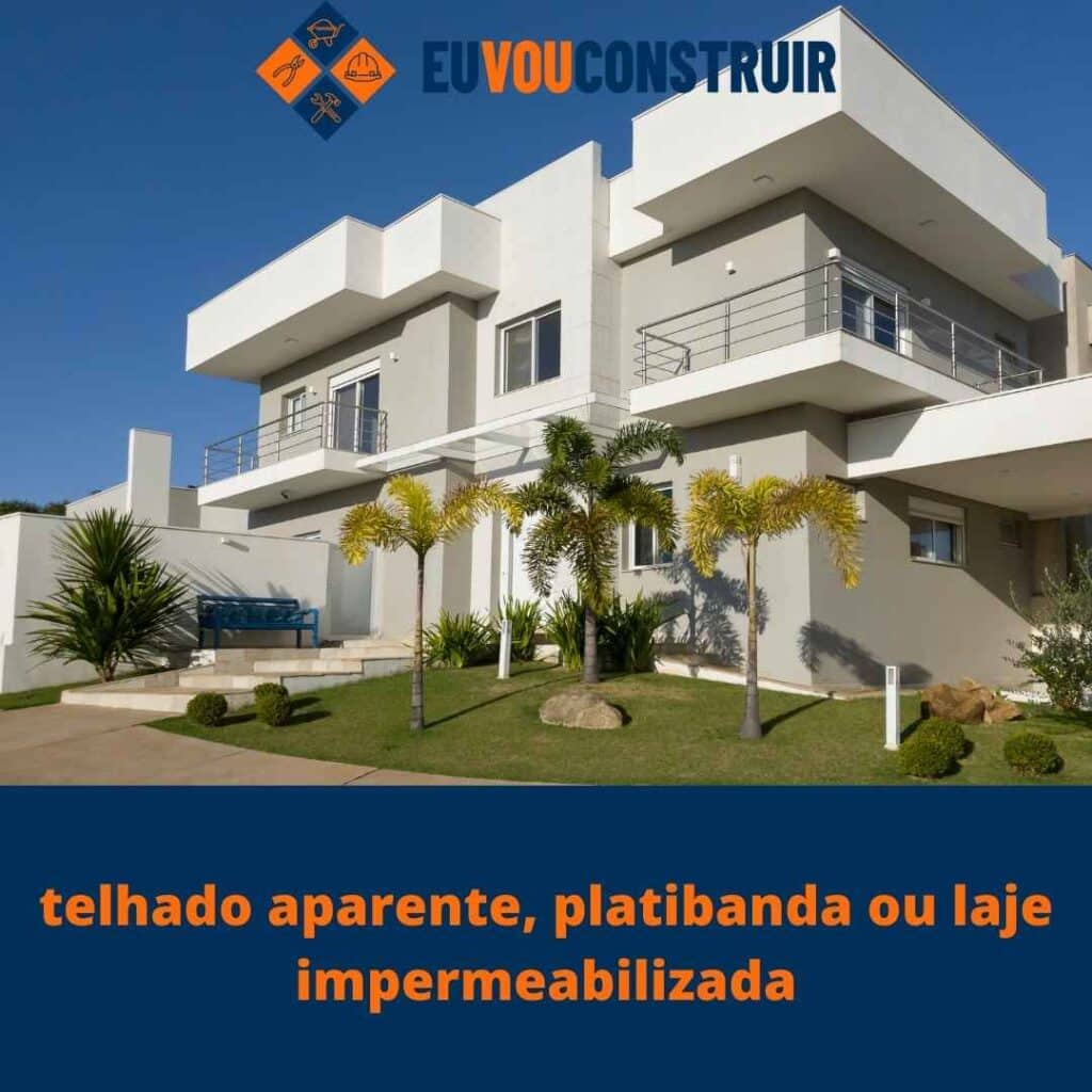 Benefícios de um telhado aparente, platibanda ou laje impermeabilizada! 3 telhado aparente, platibanda ou laje impermeabilizada