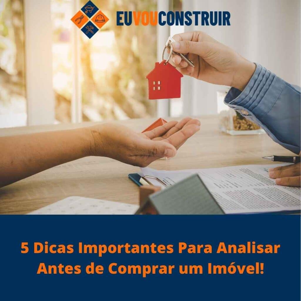 5 Dicas Importantes Para Analisar Antes de Comprar um Imóvel!
