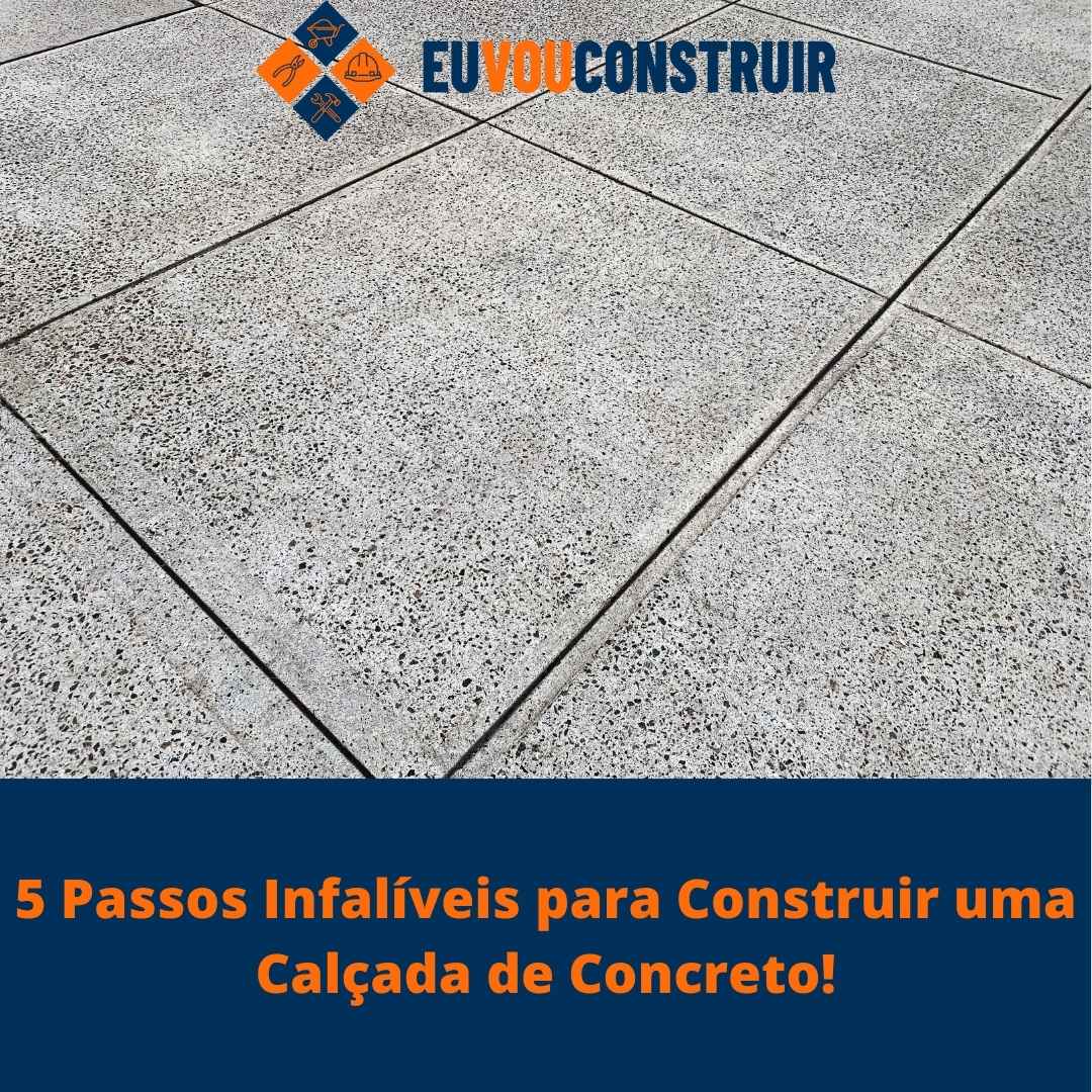 5 Passos Infalíveis para Construir uma Calçada de Concreto!