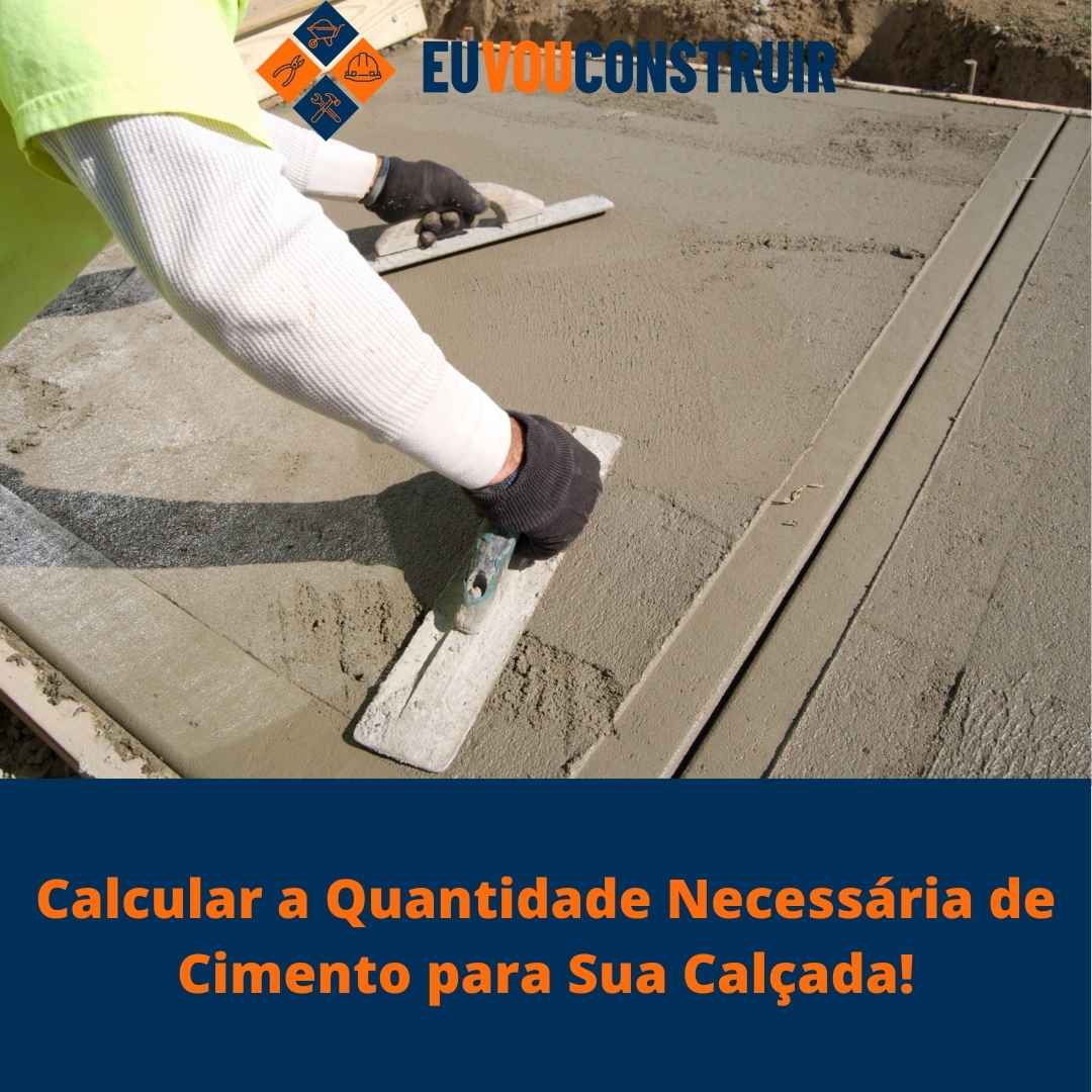 Calcular a Quantidade Necessária de Cimento para Sua Calçada!