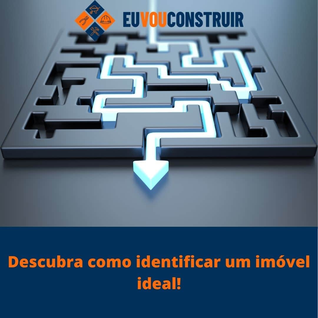 Descubra como identificar um imóvel ideal!