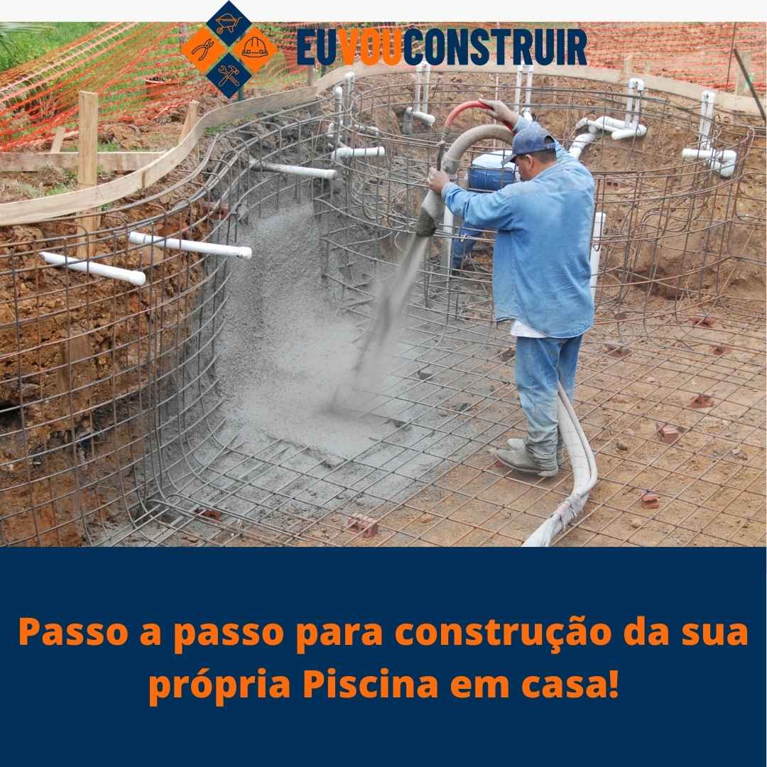 Passo a passo para construção da sua própria Piscina em casa!
