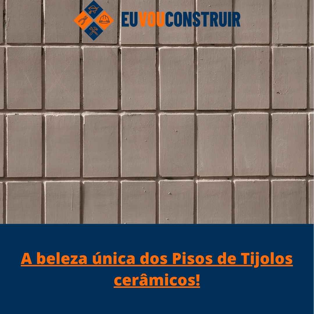 A beleza única dos Pisos de Tijolos cerâmicos!