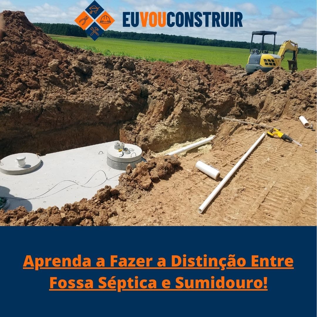 Aprenda a Fazer a Distinção Entre Fossa Séptica e Sumidouro!