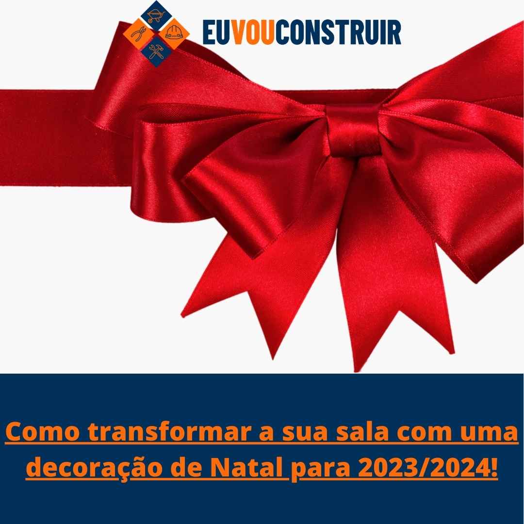 Como transformar a sua sala com uma decoração de Natal para 2023/2024!