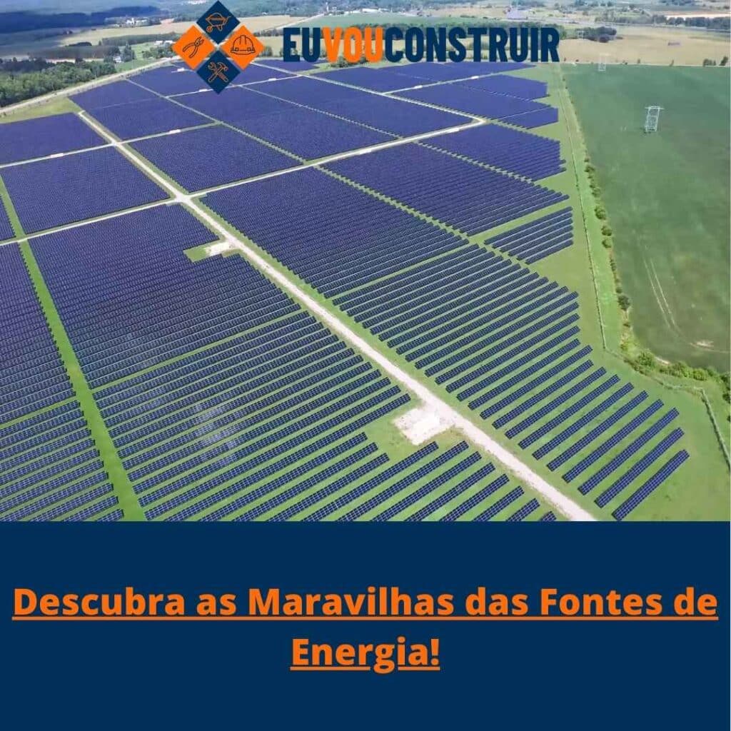 Descubra as Maravilhas das Fontes de Energia!