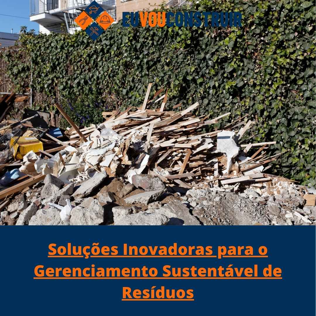 Soluções Inovadoras para o Gerenciamento Sustentável de Resíduos