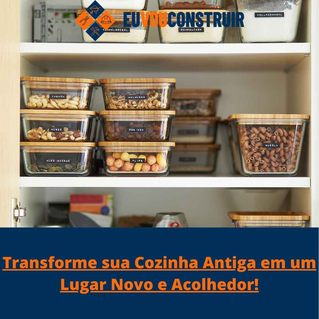 Transforme sua Cozinha Antiga em um Lugar Novo e Acolhedor!